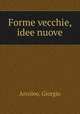 Forme vecchie, idee nuove, Arcoleo, Giorgio 
