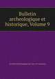 Bulletin archeologique et historique, Volume 9, 