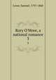 Rory O`More, a national romance. 3, Lover, Samuel, 1797-1868 