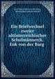 Ein Briefwechsel zweier altosterreichischer Schulmanner(k. Enk von der Burg ., Karl Maria Enk von der Burg, Wenzeslaus Joseph Heinzel 