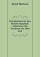 Dorrbuchlein fur den kleinen Haushalt: Anleitung zum Trocknen von Obst und ., Reinh Mertens 