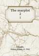 The marplot. 2, Lysaght, Sidney Royse, d. 1941 