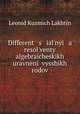 Different s ialnyi a resolventy algebraicheskikh uravnen vysshikh rodov, Leonid Kuzmich Lakhtin 