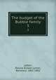 The budget of the Bubble family. 3, Lytton, Rosina Bulwer Lytton, Baroness, 1802-1882 