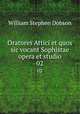 Oratores Attici et quos sic vocant Sophistae opera et studio. 02, Dobson William Stephen 