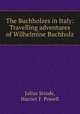 The Buchholzes in Italy: Travelling adventures of Wilhelmine Buchholz, Julius Stinde, Harriet F. Powell 