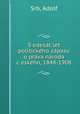 S?edesa?t let politicke?ho za?pasu o pra?va na?roda c?eske?ho, 1848-1908, Srb, Adolf 