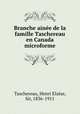 Branche ainee de la famille Taschereau en Canada microforme, Henri Elzear Taschereau 
