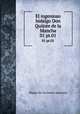 El ingenioso hidalgo Don Quijote de la Mancha. 01 pt.01, Saavedra Miguel Cervantes 