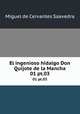 El ingenioso hidalgo Don Quijote de la Mancha. 01 pt.03, Saavedra Miguel Cervantes 