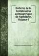 Bulletin de la Commission archeologique de Narbonne, Volume 9, Commission archeologique de Narbonne 