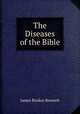 The Diseases of the Bible, James Risdon Bennett 