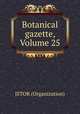 Botanical gazette, Volume 25, JSTOR (Organization) 