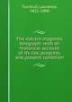 The electro magnetic telegraph: with an historical account of its rise, progress, and present condition, Turnbull, Laurence, 1821-1900 