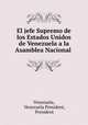El jefe Supremo de los Estados Unidos de Venezuela a la Asamblea Nacional ., Venezuela, Venezuela President, President 