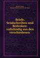 Briefe, Sendschreiben und Bedenken: vollstandig aus den verschiedenen ., Martin Luther, Wilhelm Martin Leberecht De Wette 