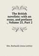 The British novelists: with an essay, and prefaces ., Volume 25, Part 2, Mrs. Barbauld (Anna Letitia) 
