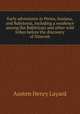 Early adventures in Persia, Susiana, and Babylonia, including a residence among the Bakhtiyari and other wild tribes before the discovery of Nineveh, Layard, Austen Henry Sir 