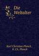 Die Weltalter, Karl Christian Planck , K. Ch. Planck 