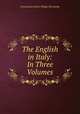 The English in Italy: In Three Volumes, Constantine Henry Phipps Normanby 