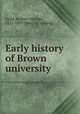 Early history of Brown university, Guild, Reuben Aldridge, 1822-1899. [from old catalog] 