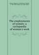 The employments of women: a cyclopaedia of woman