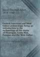 Central American and West Indian archaeology, being an introduction to the archaeology of the states of Nicaragua, Costa Rica, Panama and the West Indies, Joyce, Thomas Athol, 1878-1942 