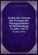 Archiv des Vereins der Freunde der Naturgeschichte in Mecklenburg. 31.Jahr. (1877), Verein der Freunde der Naturgeschichte in Mecklenburg 