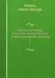 History of India, from the earliest times to the twentieth century. 1, Keene, Henry George 