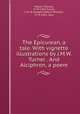The Epicurean, a tale. With vignette illustrations by J.M.W. Turner . And Alciphron, a poem, Moore, Thomas, 1779-1852,Turner, J. M. W. (Joseph Mallord William), 1775-1851, illus 