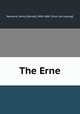 The Erne, Newland, Henry [Garrett] 1804-1860. [from old catalog] 