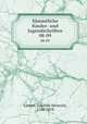 Smmtliche Kinder- und Jugendschriften. 08-09, Campe, Joachim Heinrich, 1746-1818 