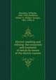 Electric smelting and refining: the extraction and treatment of metals by means of the electric current, Borchers, Wilhelm, 1856-1925,McMillan, Walter G. (Walter George), 1861-1904, tr 