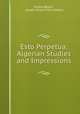Esto Perpetua: Algerian Studies and Impressions, Hilaire Belloc , Joseph Hilaire Pierre Belloc 