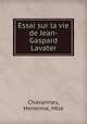 Essai sur la vie de Jean-Gaspard Lavater, Chavannes, Herminie, Mlle 