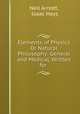 Elements of Physics Or Natural Philosophy: General and Medical, Written for ., Neil Arnott, Isaac Hays 