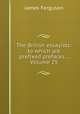 The British essayists: to which are prefixed prefaces ., Volume 25, James Ferguson 