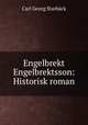 Engelbrekt Engelbrektsson: Historisk roman, Carl Georg Starback 