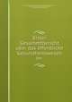Erster Gesammtbericht uber das offentliche Gesundheitswesen im ., Arnsberg (Government District). Regierungs und Medizinal-Rath , Schoenfeld , Regierungs und Medizinal-Rath , Arnsberg (Government District) 