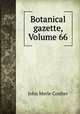 Botanical gazette, Volume 66, Coulter John Merle 