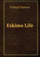 Eskimo Life, Fridtjof Nansen 