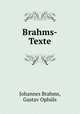 Brahms-Texte, Johannes Brahms 