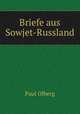 Briefe aus Sowjet-Russland, Paul Olberg 