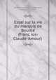 Essai sur la vie du marquis de Bouille? (Franc?ios-Claude-Amour), Amour Louis Charles Rene? Bouille? 