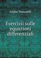 Esercizii sulle equazioni differenziali, Giulio Tomaselli 
