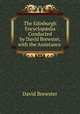 The Edinburgh Encyclop?dia Conducted by David Brewster, with the Assistance ., Brewster David 