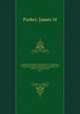 The San Francisco directory for the year 1852-53 : embracing a general directory of citizens, a street directory, a new and complete map of the city, and an appendix of general information, an almanac, etc. : first publication. 1852-53, James M. Parker 