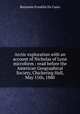 Arctic exploration with an account of Nicholas of Lynn microform : read before the American Geographical Society, Chickering Hall, May 15th, 1880, B. F. de Costa 