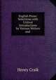 English Prose: Selections with Critical Introductions by Various Writers and ., Craik Henry 