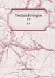 Verhandelingen. 19, Akademie van Wetenschappen, Amsterdam. Afdeeling voor de Wis- en Natuurkundige Wetenschappen 